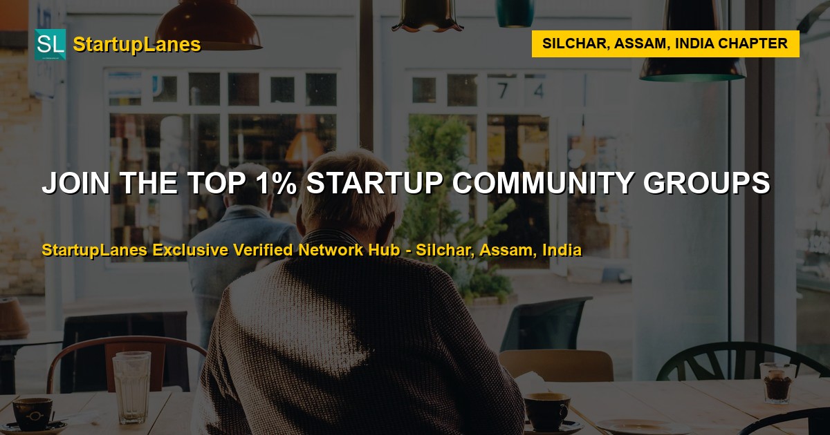 Startup WhatsApp Groups in Silchar
