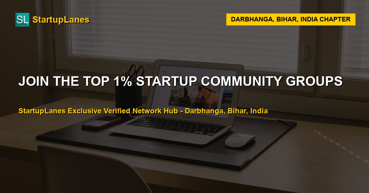 Startup WhatsApp Groups in Darbhanga