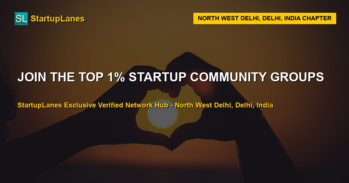Startup WhatsApp Groups in North West Delhi