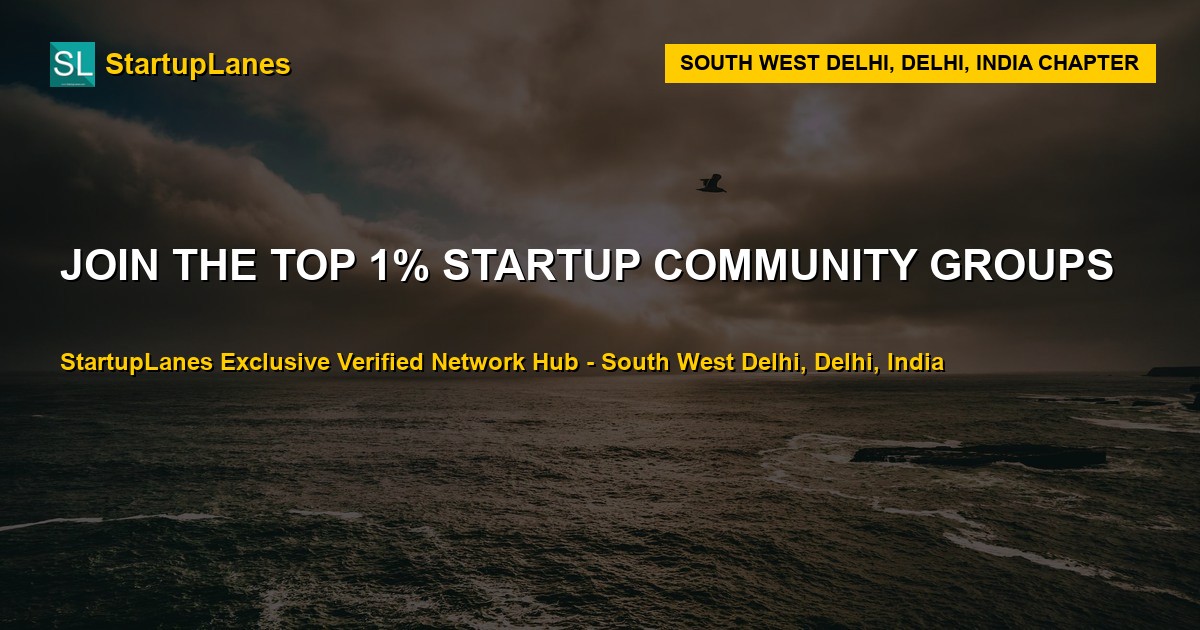 Startup WhatsApp Groups in South West Delhi
