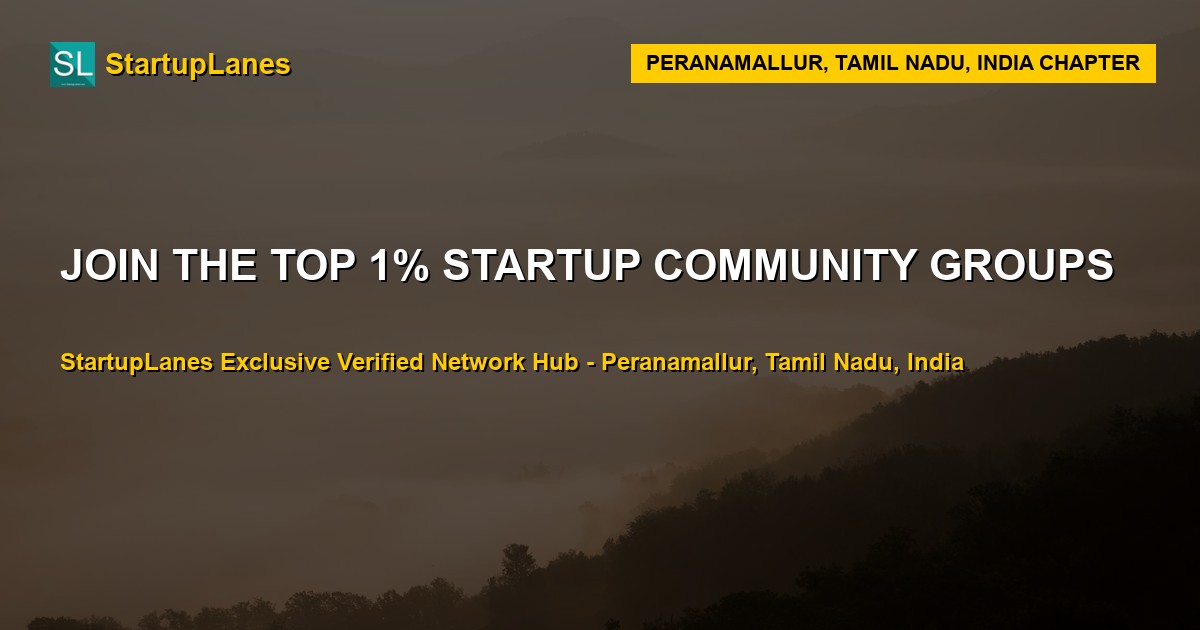 Startup WhatsApp Groups in Peranamallur