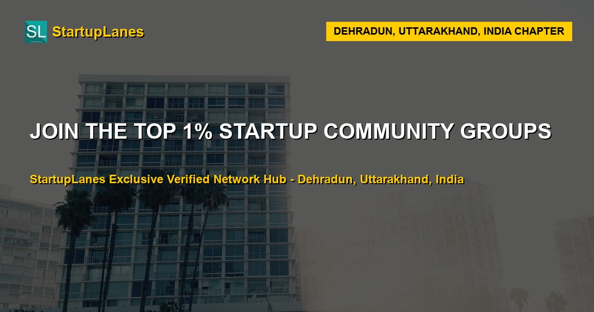 Startup WhatsApp Groups in Dehradun