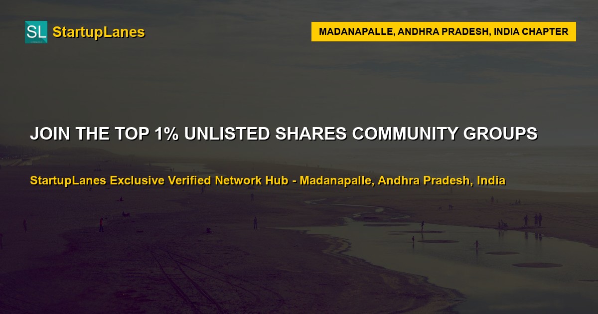 Unlisted Shares WhatsApp Groups in Madanapalle