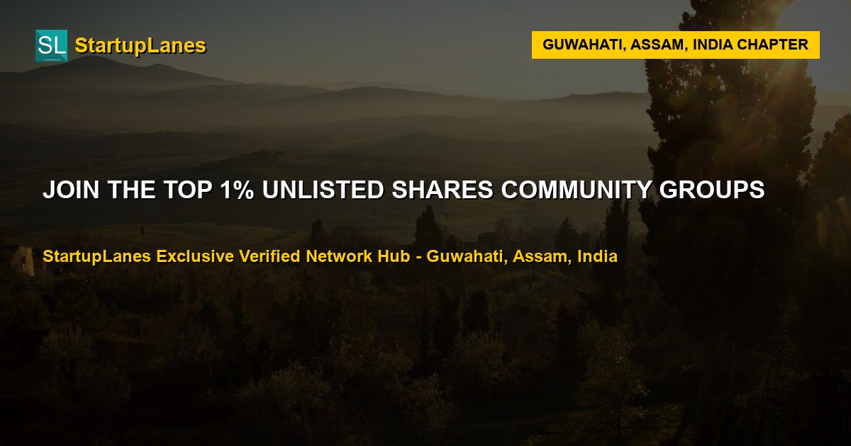 Unlisted Shares WhatsApp Groups in Guwahati