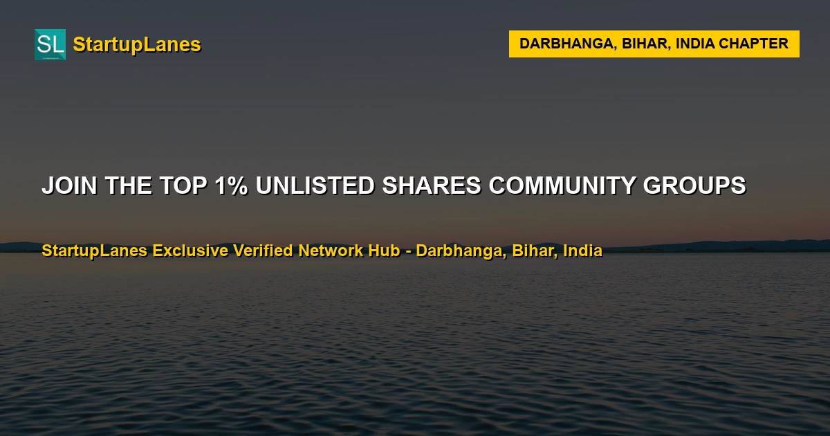 Unlisted Shares WhatsApp Groups in Darbhanga