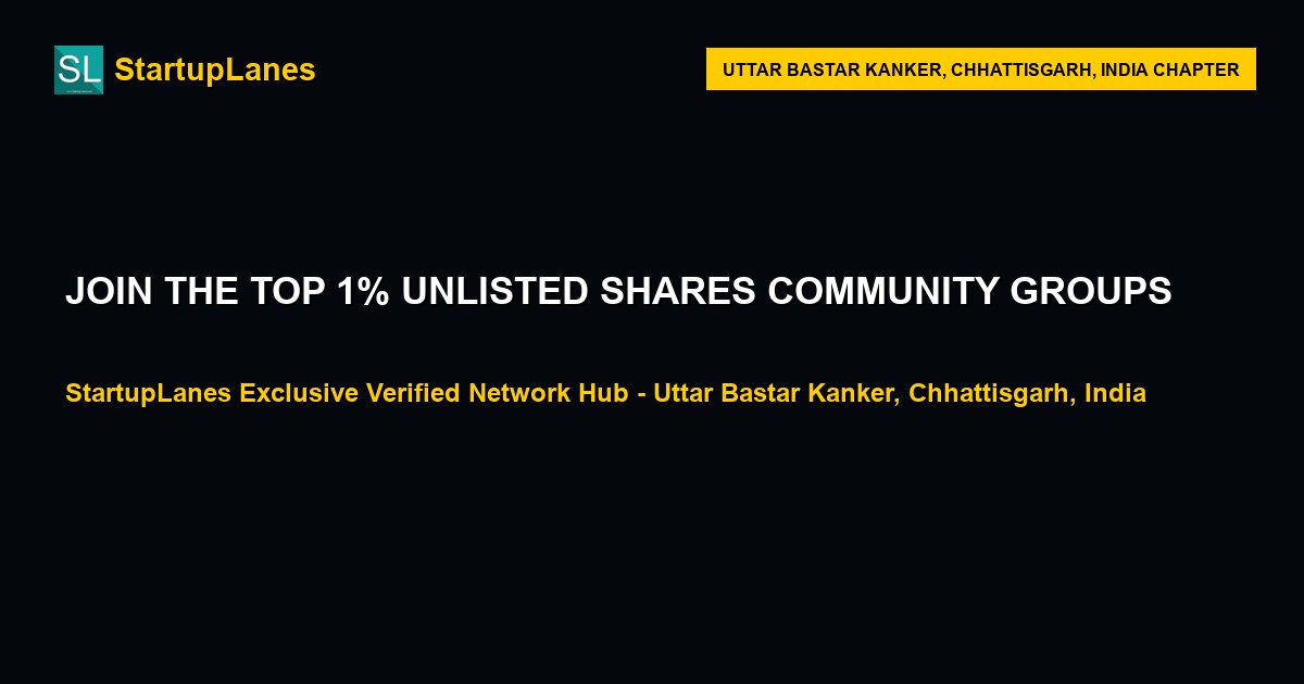 Unlisted Shares WhatsApp Groups in Uttar Bastar Kanker