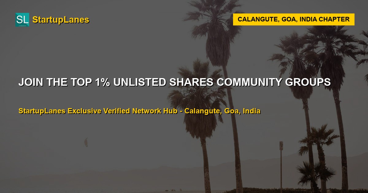 Unlisted Shares WhatsApp Groups in Calangute
