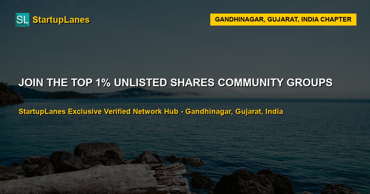 Unlisted Shares WhatsApp Groups in Gandhinagar