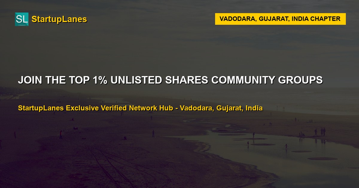 Unlisted Shares WhatsApp Groups in Vadodara