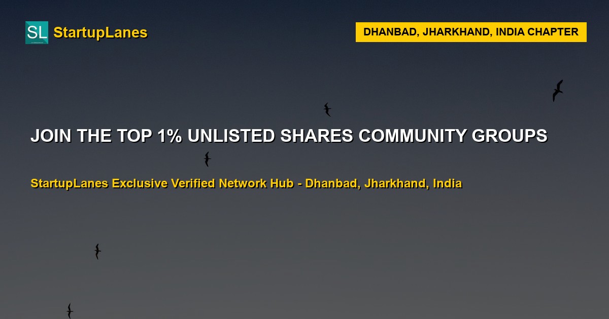 Unlisted Shares WhatsApp Groups in Dhanbad