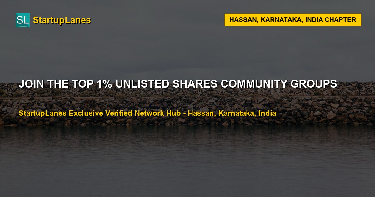 Unlisted Shares WhatsApp Groups in Hassan