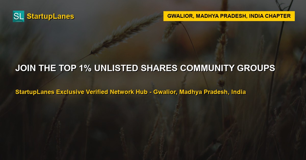 Unlisted Shares WhatsApp Groups in Gwalior