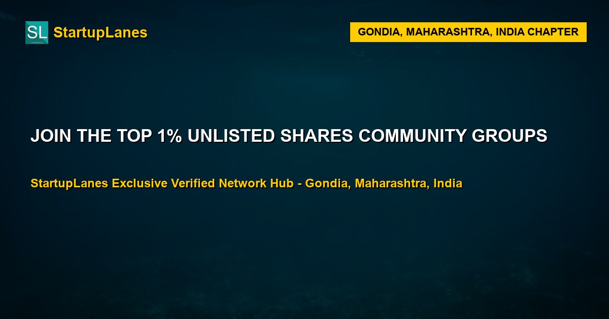 Unlisted Shares WhatsApp Groups in Gondia