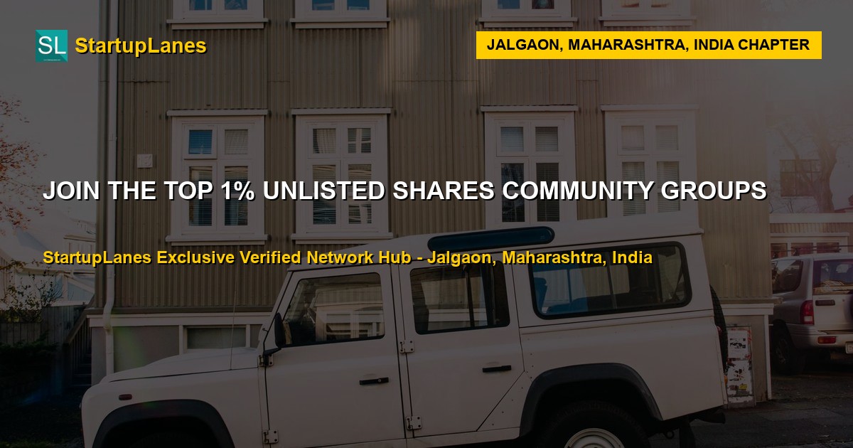 Unlisted Shares WhatsApp Groups in Jalgaon