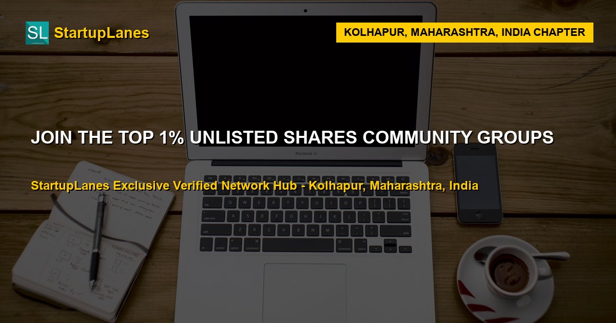 Unlisted Shares WhatsApp Groups in Kolhapur