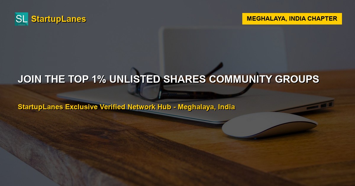 Unlisted Shares WhatsApp Groups in Meghalaya