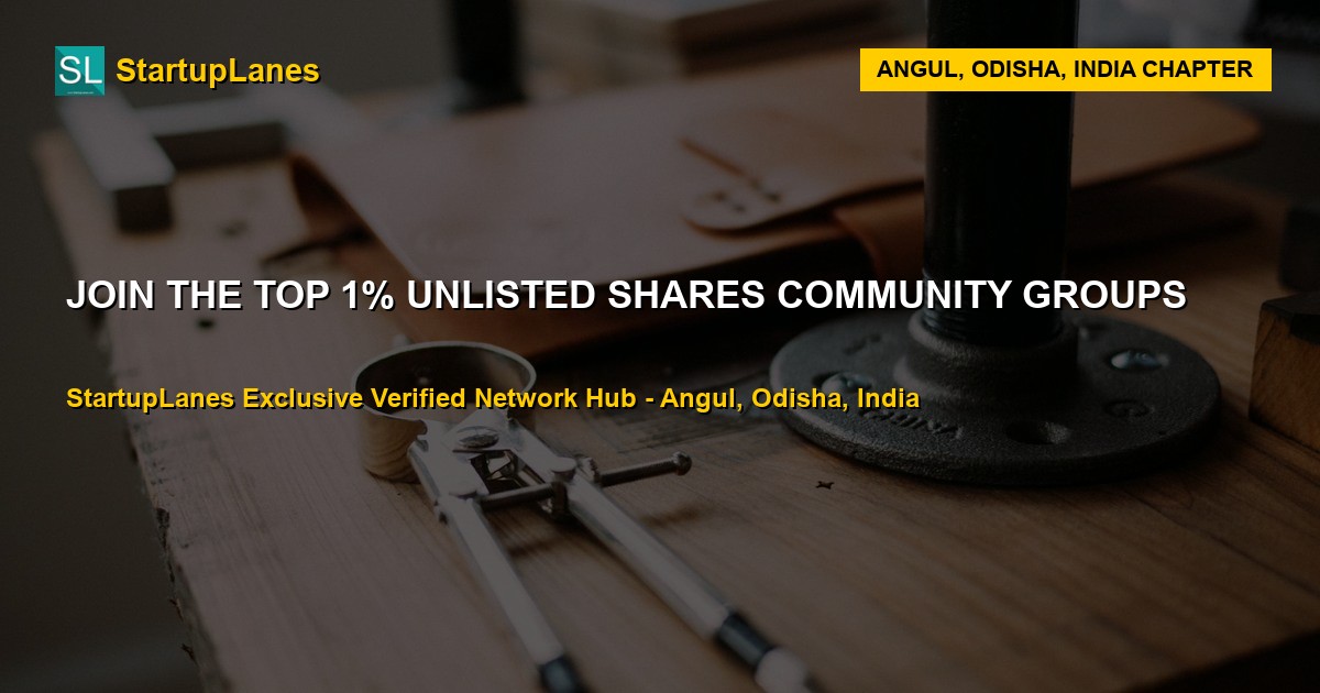 Unlisted Shares WhatsApp Groups in Angul