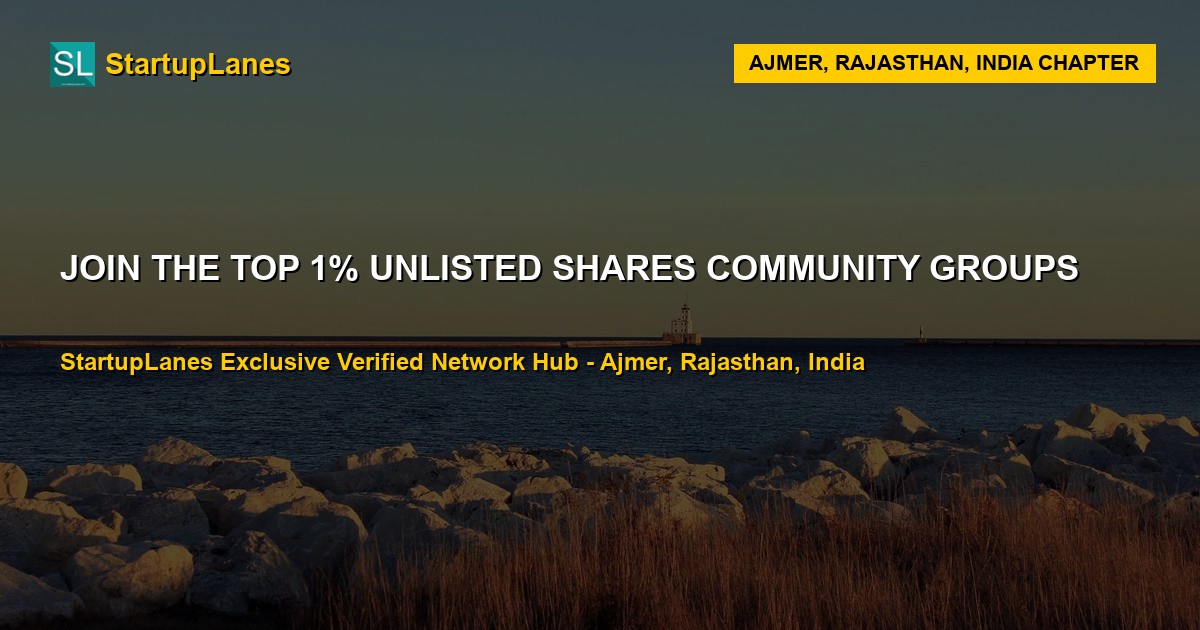 Unlisted Shares WhatsApp Groups in Ajmer