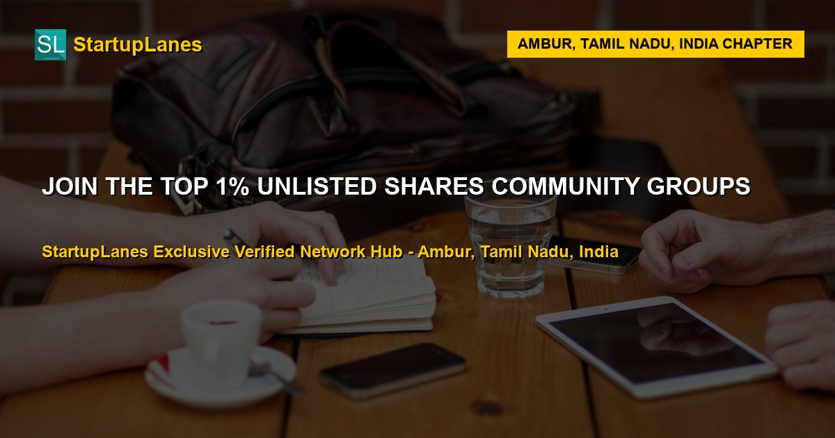 Unlisted Shares WhatsApp Groups in Ambur