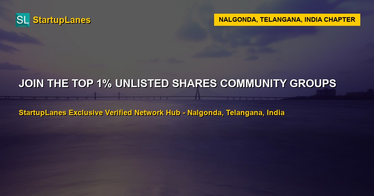 Unlisted Shares WhatsApp Groups in Nalgonda