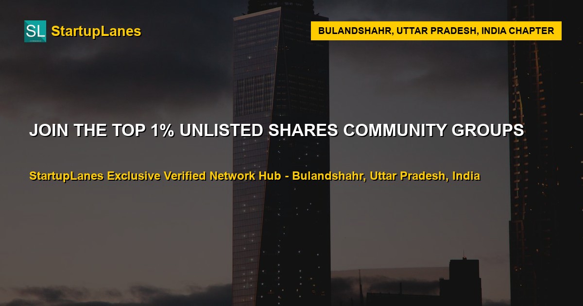 Unlisted Shares WhatsApp Groups in Bulandshahr