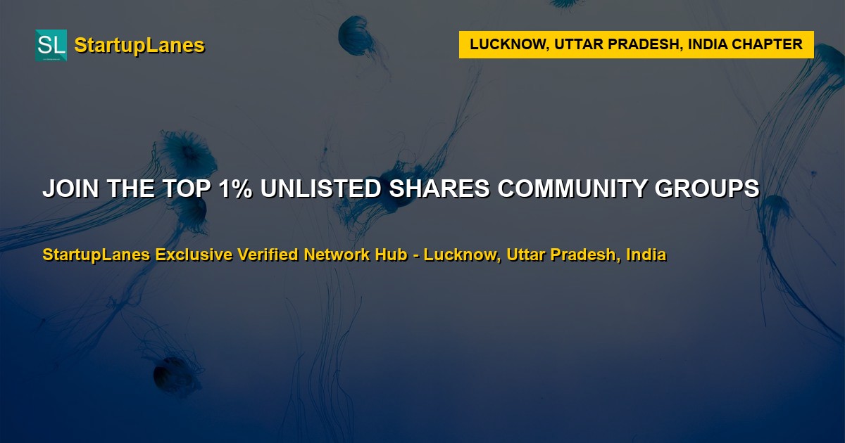 Unlisted Shares WhatsApp Groups in Lucknow