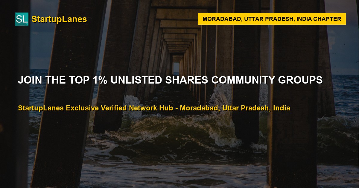 Unlisted Shares WhatsApp Groups in Moradabad