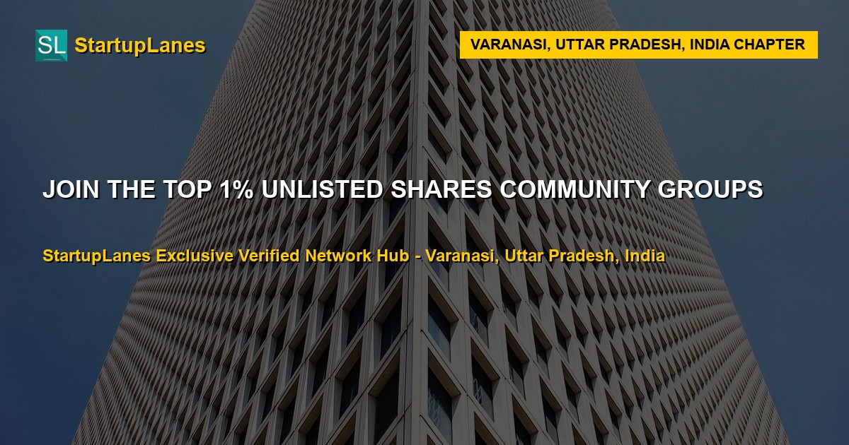 Unlisted Shares WhatsApp Groups in Varanasi