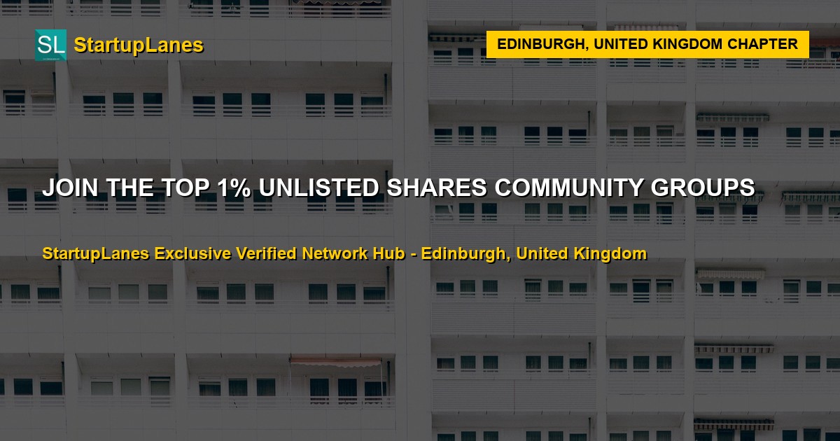 Unlisted Shares WhatsApp Groups in Edinburgh