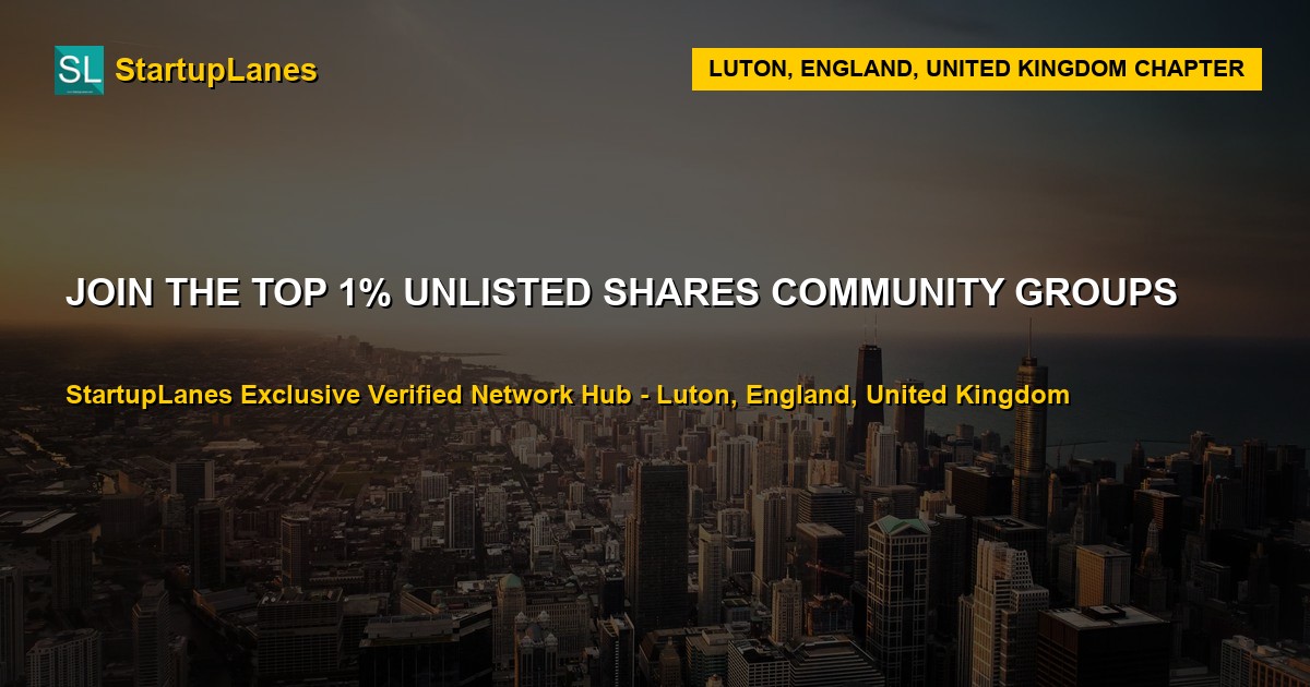 Unlisted Shares WhatsApp Groups in Luton