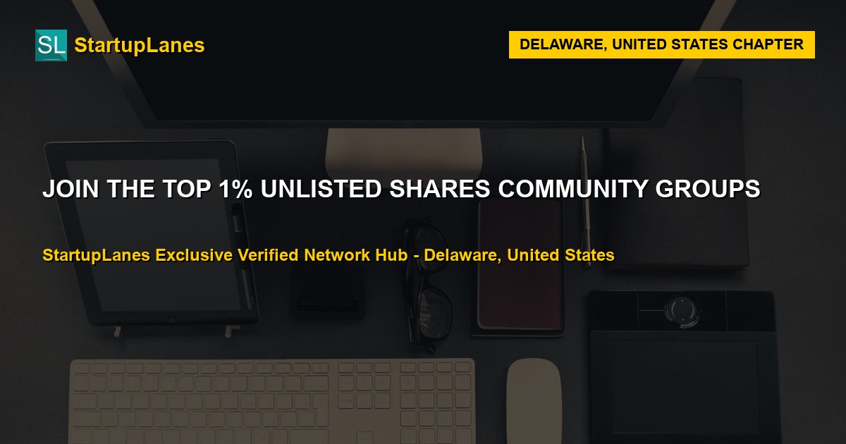 Unlisted Shares WhatsApp Groups in Delaware